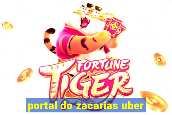 portal do zacarias uber